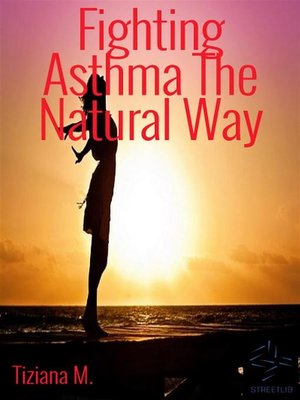 cover image of Fighting Asthma the Natural Way